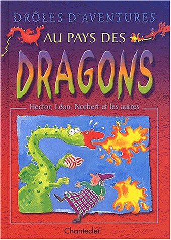 couverture de : Dr&ocirc;les d'aventures au pays des dragons