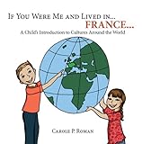 Image de If you were me and lived in... France...: A Child's Introduction to Cultures Aro