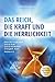 Produktbild Das Reich, die Kraft und die Herrlichkeit: Ein Buch über das wichtigste Thema der Endzeit