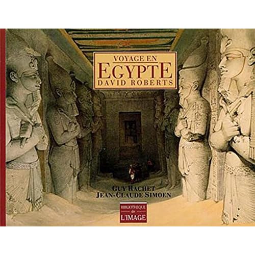 Voyage en égypte de David Roberts