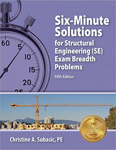 Six-Minute Solutions for Structural Engineering (SE) Exam Breadth Problems
