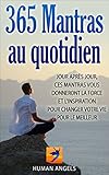 Image de 365 Mantras au quotidien: Jour après jour, ces mantras vous donneront la force et l'inspiration pour changer votre vie pour le meilleur