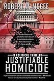 Image de Justifiable Homicide: A Political Thriller (Robert Paige Thrillers Book 1) (English Edition)