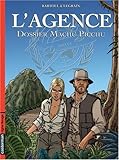 L'Agence, Tome 3 : Dossier Machu Picchu