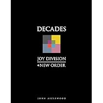 Joy Division + New Order: Decades: Amazon.co.uk: John