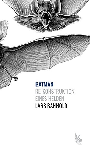 Preisvergleich Produktbild Batman: Re-Konstruktion eines Helden