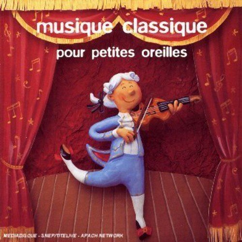 couverture de : Musique classique pour petites oreilles
