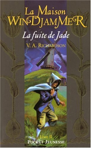 Télécharger La Maison Windjammer, Tome 2 : La fuite de Jade Gratuit