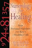 Image de Numerology for Healing: Your Personal Numbers as the Key to a Healthier Life (English Edition)
