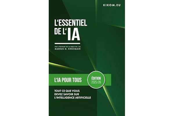L'IA pour tous : Tout ce que vous devez savoir dès maintenant sur l'Intelligence Artificielle: Un guide simple pour explorer le monde de ChatGPT, Midjourney et compagnie
