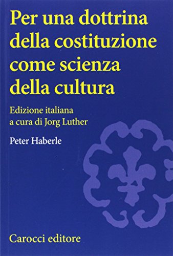 Per una dottrina della costituzione come scienza della cultura