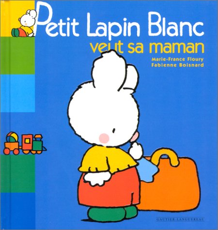 couverture de : PETIT LAPIN BLANC VEUT SA MAMAN