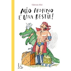 Mio nonno è una bestia!