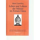 Leben und Lehren der Meister im Fernen Osten, Bd.4/5, Unterweisungen; Indische Reisebriefe