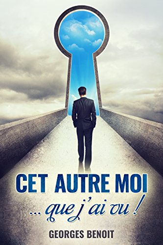 Cet autre moi... que j'ai vu!: roman fantastique et initiatique francais Cet autre moi... que j'ai vu!: roman fantastique et initiatique francais