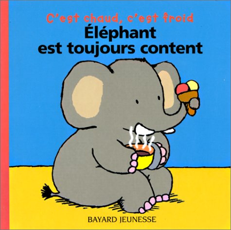 couverture de : El&eacute;phant est toujours content