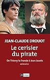 Image de Le cerisier du pirate: de Thierry la Fronde à Jean Jaurès