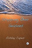 Stepping Over Seasons (1 Volume Set) by Ashley Capes
