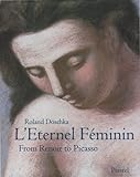 Image de L'Eternel Feminin: From Renoir to Picasso
