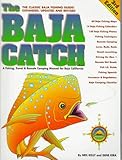 Image de The Baja Catch: A Fishing & Camping Manual for Mexico's Baja California Peninsula