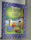 WINNIE L'OURSON.LE TRESOR DORE