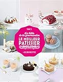 La bible du Meilleur pâtissier: La bible de la gourmandise tome 3