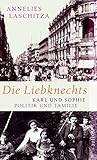 Image de Die Liebknechts: Karl und Sophie - Politik und Familie