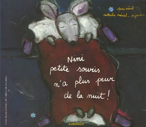 couverture de : Nini petite souris n'a plus peur de la nuit