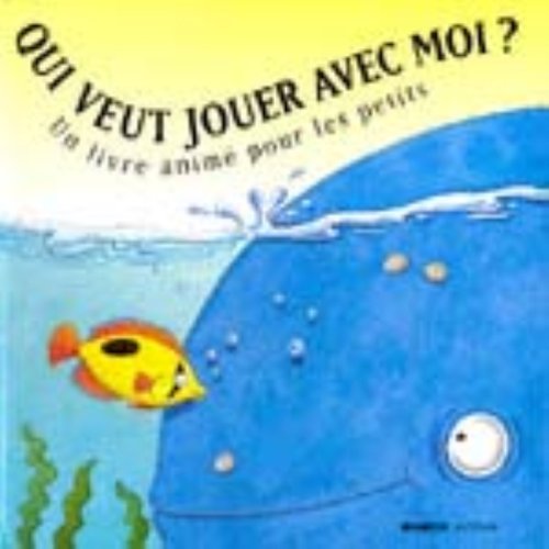 couverture de : Qui veut jouer avec moi ?