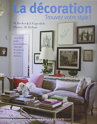 DECORATION, TROUVEZ VOTRE STYLE ! DECORATION, TROUVEZ VOTRE STYLE !