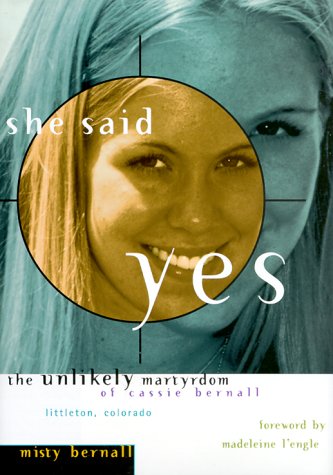 She Said Yes: The Unlikely Martyrdom of Cassie Bernall livre