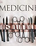 Medicine: The Definitive Illustrated History