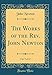 Produktbild The Works of the Rev. John Newton, Vol. 9 of 12 (Classic Reprint)