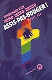 Image de Assis-pas-bouger ! : Témoignage d'un homo, catho, aristo