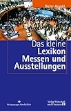 Das kleine Lexikon Messen und Ausstellungen by 