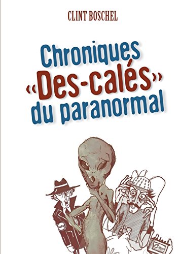 Chroniques Des-calés du paranormal Chroniques Des-calés du paranormal