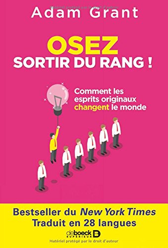 Osez sortir du rang ! : Comment les esprits originaux changent le monde gratuit