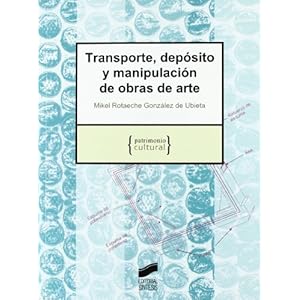 Transporte, depósito y manipulación de obras de arte (Patrimonio cultural)