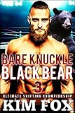 Image de Bare Knuckle Black Bear: BBW Paranormal Romance Bear Shifters MMA (Ultimate Shifting Championship Book 3) (English Edition)