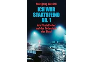 Ich war Staatsfeind Nr. 1: Der Stich des Skorpion • Als Fluchthelfer auf der Todesliste der Stasi