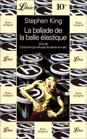 La  Ballade de la balle élastique ; L'Homme qui refusait de serrer la main