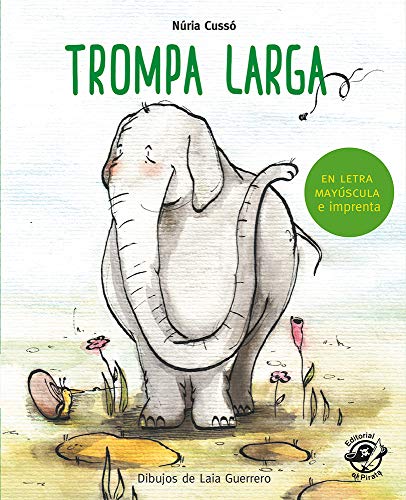 Trompa larga: En letra MAYÚSCULA y de imprenta: libros para niños de 5 y 6 años: 9 (Aprender a leer en letra MAYÚSCULA e