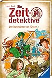 Die Zeitdetektive, Band 41: Der letzte Ritter von Füssen by 