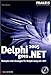Delphi 2005 goes .Net: Rezepte und Lösungen für Delphi 2005 mit .NET by 