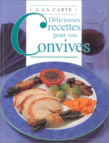 Download DELICIEUSES RECETTES POUR VOS CONVIVES