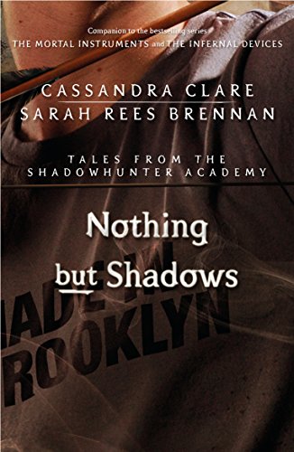 Book's Cover of Nothing But Shadows (Tales from the Shadowhunter Academy 4)