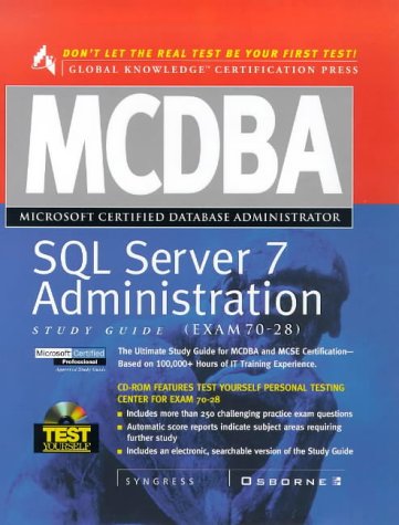 MCDBA SQL Server 7.0 Administration Study Guide, w. CD-ROM (Test Yourself)