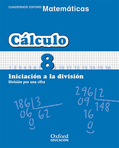 Matemáticas 1º Primaria Cuadernos de Cálculo 8 (Cuadernos de Matemáticas Primaria)