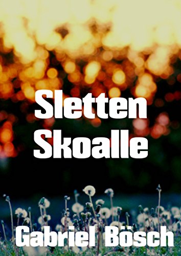 Sletten Skoalle (Frisian Edition)