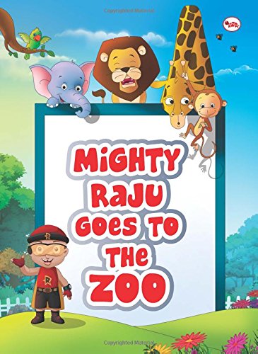 Mighty Raju Goes To The Zoo